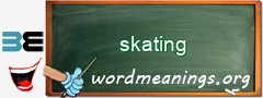 WordMeaning blackboard for skating